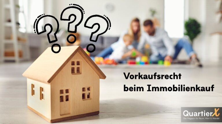 Vorkaufsrecht beim Immobilienkauf - was muss beachtet werden? - QuartierX Ratgeber